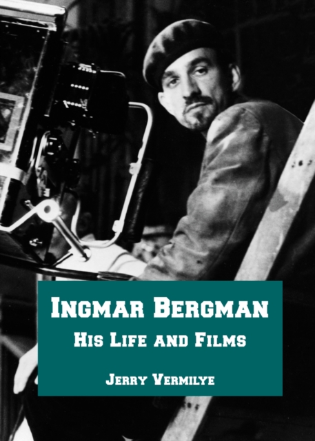 Ingmar Bergman : His Life and Films, PDF eBook