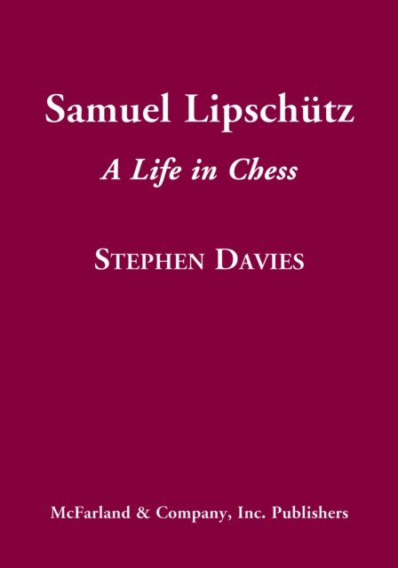 Samuel Lipschutz : A Life in Chess, PDF eBook