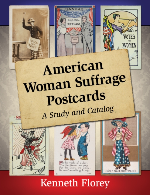 American Woman Suffrage Postcards : A Study and Catalog, PDF eBook