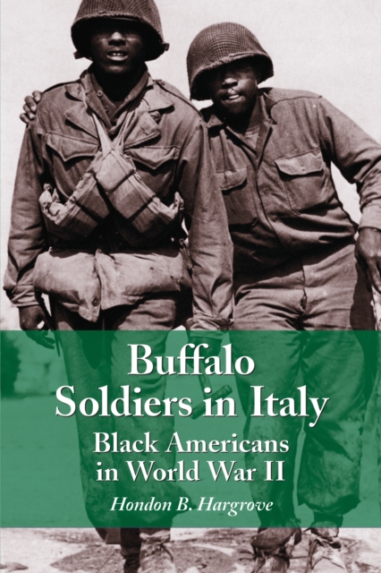 Buffalo Soldiers in Italy : Black Americans in World War II, EPUB eBook