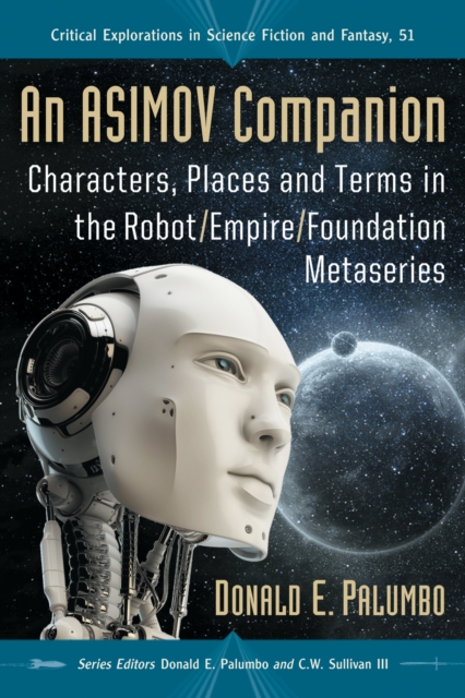 An Asimov Companion : Characters, Places and Terms in the Robot/Empire/Foundation Metaseries, EPUB eBook