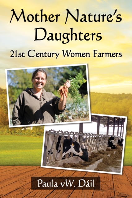 Mother Nature's Daughters : 21st Century Women Farmers, EPUB eBook