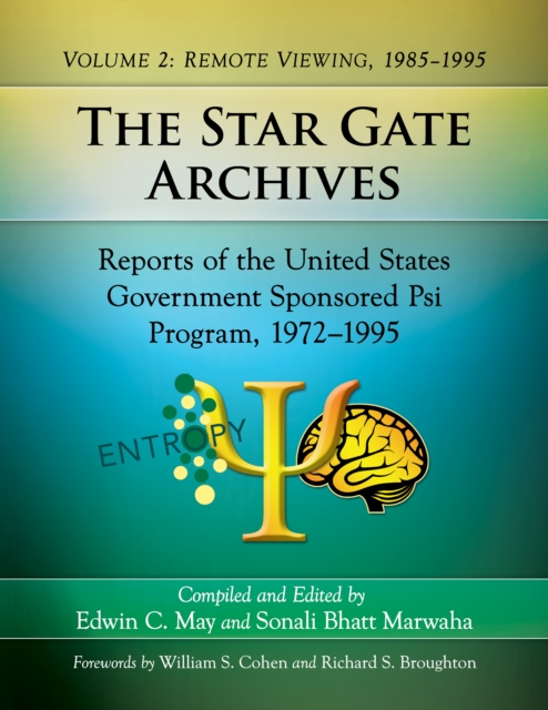The Star Gate Archives : Reports of the United States Government Sponsored Psi Program, 1972-1995. Volume 2: Remote Viewing, 1985-1995, PDF eBook