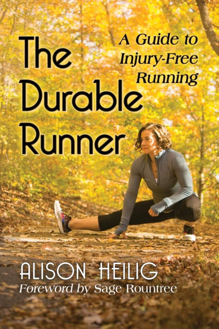 The Durable Runner : A Guide to Injury-Free Running, EPUB eBook