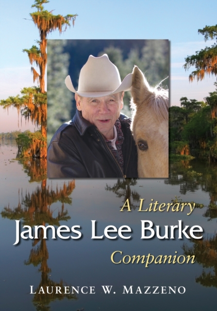 James Lee Burke : A Literary Companion, Paperback / softback Book