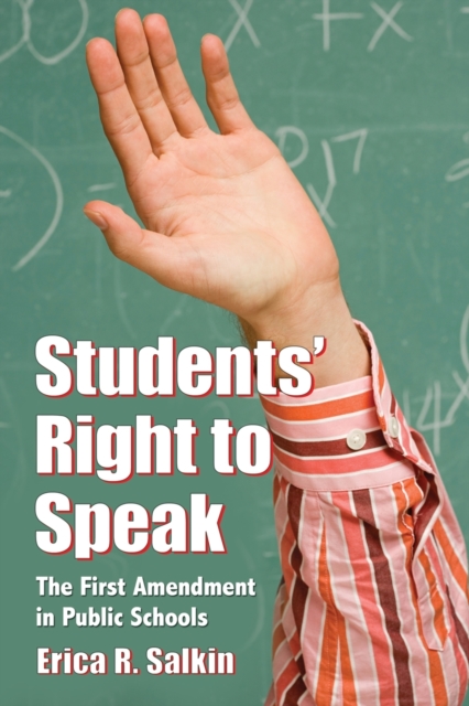Students' Right to Speak : The First Amendment in Public Schools, Paperback / softback Book
