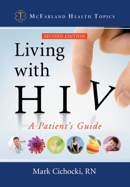 Living with HIV : A Patient's Guide, 2d ed., Paperback / softback Book