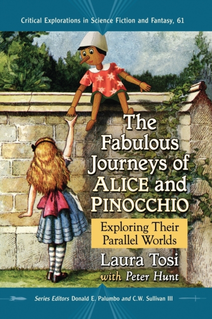 The Fabulous Journeys of Alice and Pinocchio : Exploring Their Parallel Worlds, Paperback / softback Book