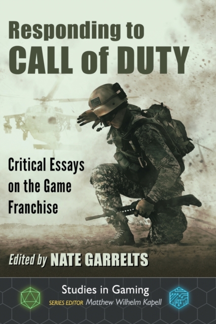 Responding to Call of Duty : Critical Essays on the Game Franchise, Paperback / softback Book