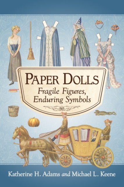 Paper Dolls : Fragile Figures, Enduring Symbols, Paperback / softback Book