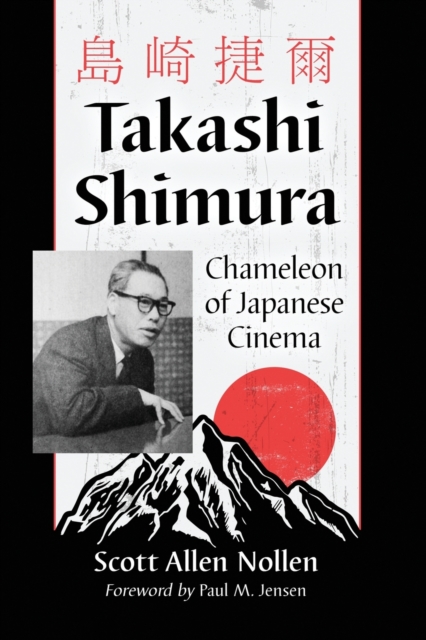 Takashi Shimura : Chameleon of Japanese Cinema, Paperback / softback Book