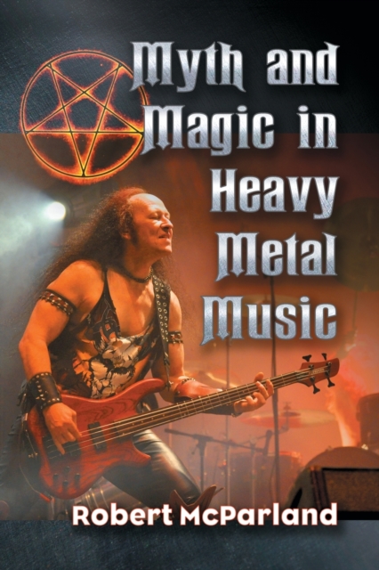 Myth and Magic in Heavy Metal Music, Paperback / softback Book