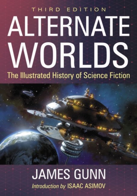 Alternate Worlds : The Illustrated History of Science Fiction, Paperback / softback Book