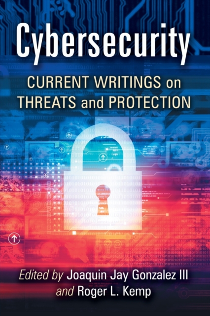 Cybersecurity for Citizens and Public Officials : Current Writings on Threats and Protection, Paperback / softback Book