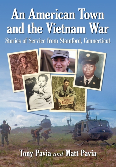 An American Town and the Vietnam War : Stories of Service from Stamford, Connecticut, Paperback / softback Book