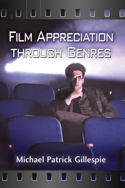 Film Appreciation Through Genres, Paperback / softback Book