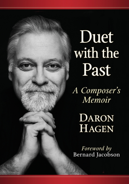 Duet with the Past : A Composer's Memoir, Paperback / softback Book