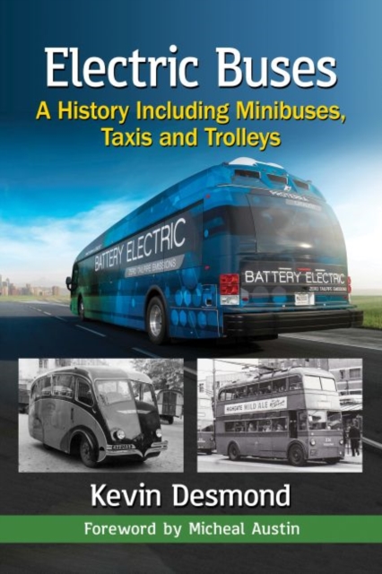 Electric Buses : A History Including Minibuses, Taxis and Trolleys, Paperback / softback Book