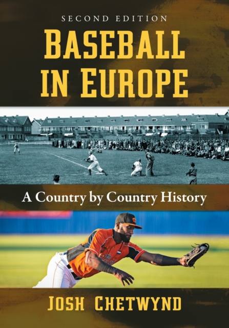 Baseball in Europe : A Country by Country History, Paperback / softback Book