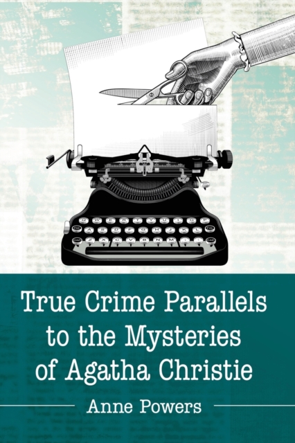 True Crime Parallels to the Mysteries of Agatha Christie, Paperback / softback Book