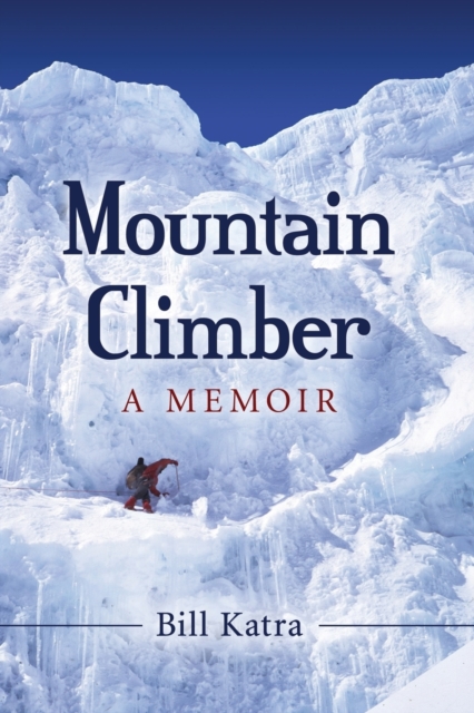 Mountain Climber : A Memoir, Paperback / softback Book