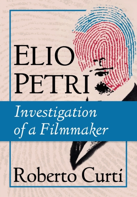 Elio Petri : Investigation of a Filmmaker, Paperback / softback Book