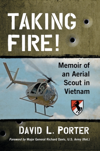 Taking Fire! : Memoir of an Aerial Scout in Vietnam, Paperback / softback Book