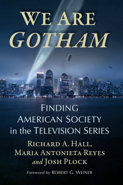 We Are Gotham : Finding American Society in the Television Series, Paperback / softback Book