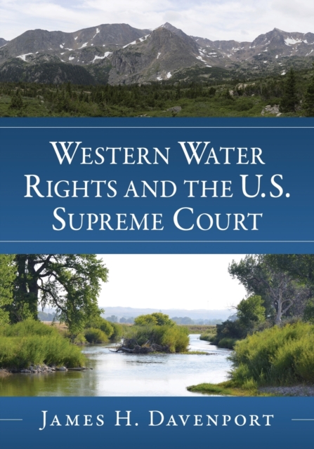 Western Water Rights and the U.S. Supreme Court, Paperback / softback Book