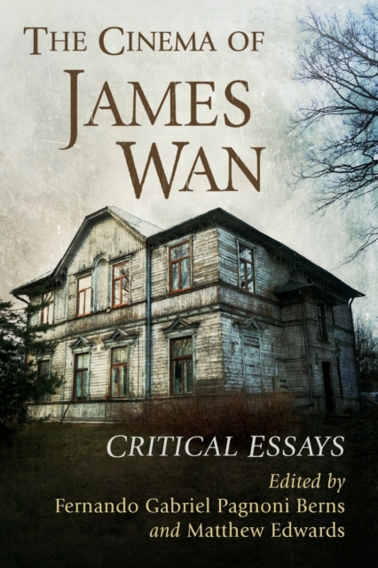 The Cinema of James Wan : Critical Essays, Paperback / softback Book
