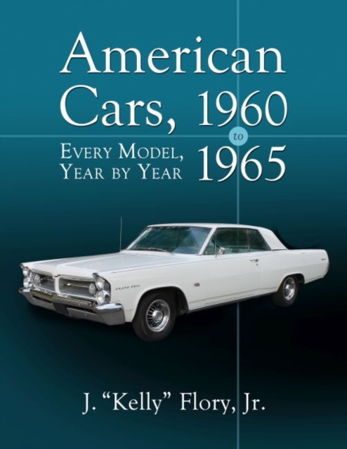 American Cars, 1960-1965 : Every Model, Year by Year, Paperback / softback Book