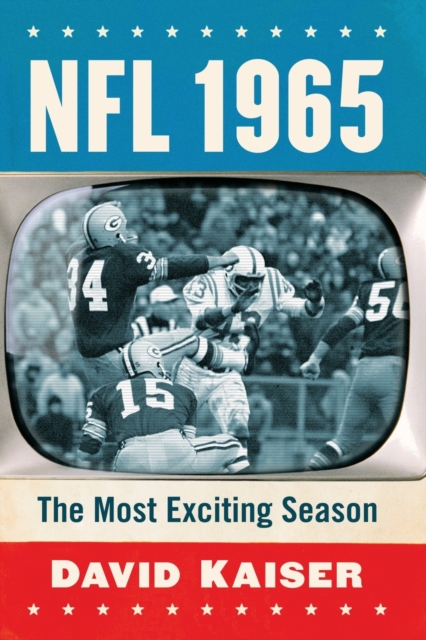 NFL 1965 : The Most Exciting Season, Paperback / softback Book