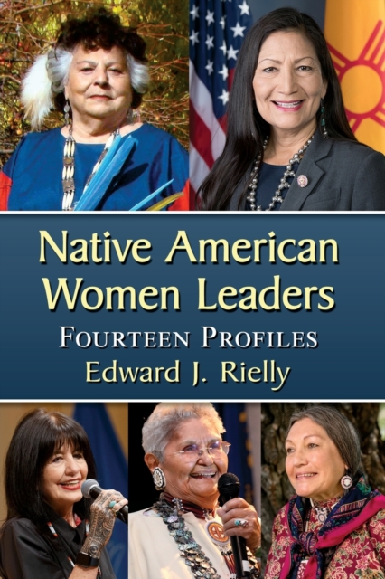 Native American Women Leaders : Fourteen Profiles, Paperback / softback Book
