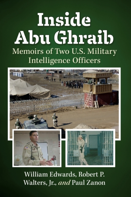 Inside Abu Ghraib : Memoirs of Two U.S. Military Intelligence Officers, Paperback / softback Book