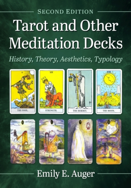 Tarot and Other Meditation Decks : History, Theory, Aesthetics, Typology, Paperback / softback Book