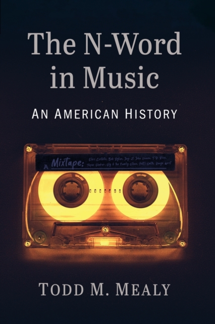 The N-Word in Music : An American History, Paperback / softback Book