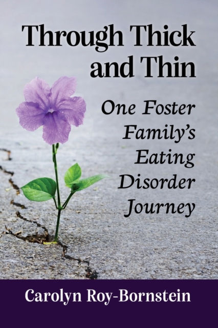 Through Thick and Thin : One Foster Family's Eating Disorder Journey, Paperback / softback Book