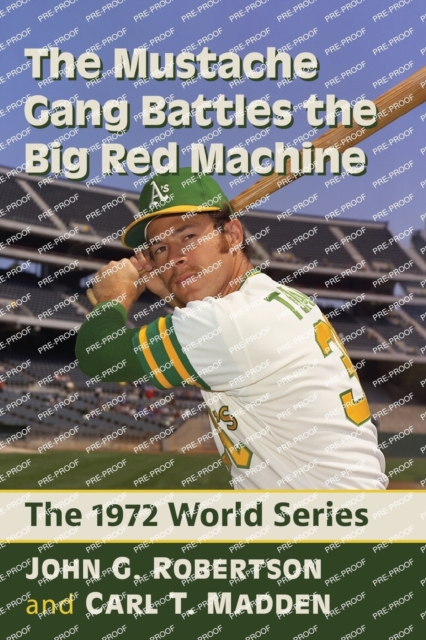 The Mustache Gang Battles the Big Red Machine : The 1972 World Series, Paperback / softback Book