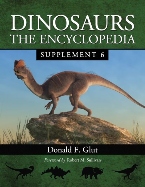 Dinosaurs : The Encyclopedia, Supplement 6, Paperback / softback Book