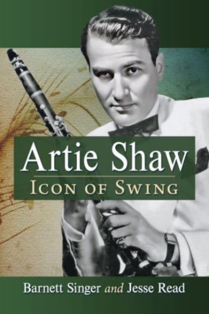 Artie Shaw : Icon of Swing, Paperback / softback Book