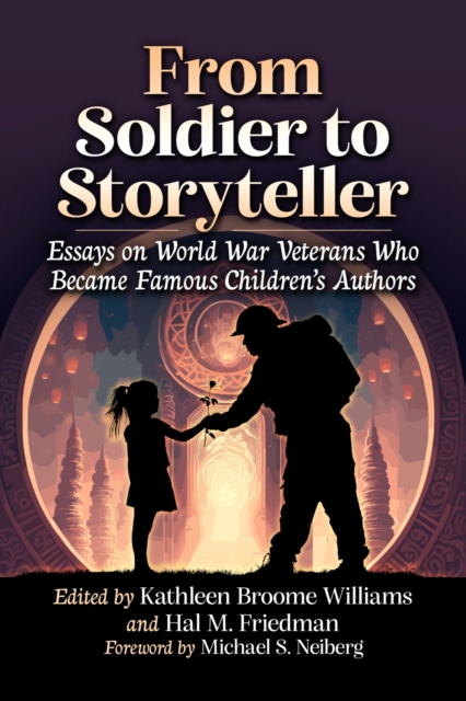 From Soldier to Storyteller : Essays on World War Veterans Who Became Famous Children's Authors, Paperback / softback Book