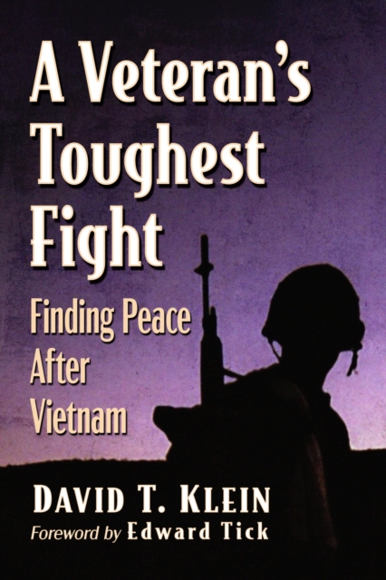 A Veteran's Toughest Fight : Finding Peace After Vietnam, Paperback / softback Book