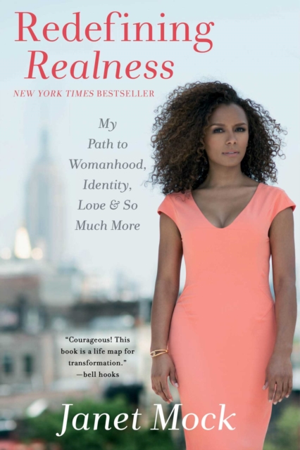 Redefining Realness : My Path to Womanhood, Identity, Love & So Much More, EPUB eBook