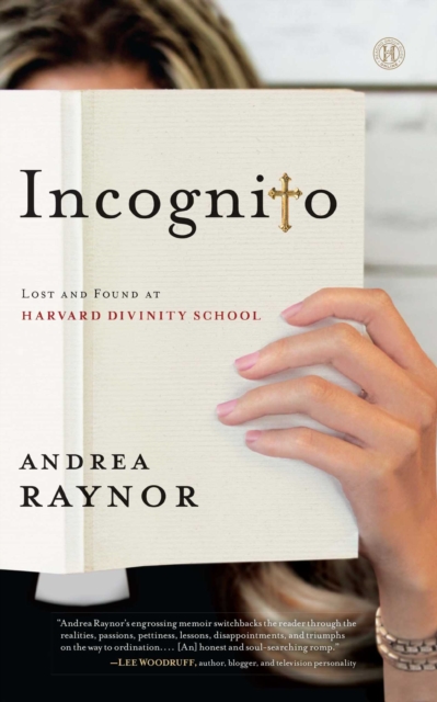 Incognito : Lost and Found at Harvard Divinity School, EPUB eBook