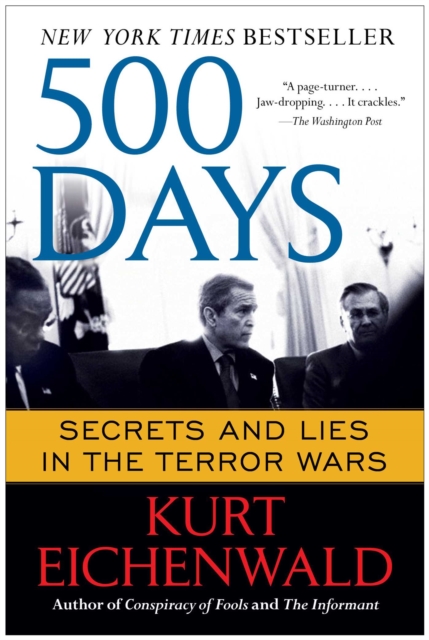500 Days : Secrets and Lies in the Terror Wars, EPUB eBook