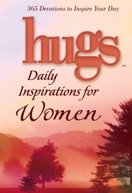 Hugs Daily Inspirations for Women : 365 Devotions to Inspire Your Day, EPUB eBook