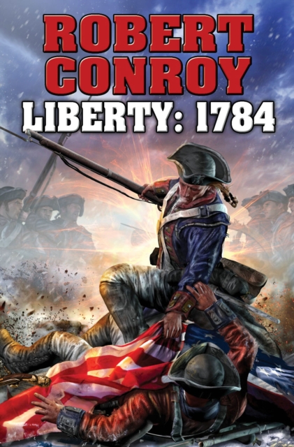 Liberty 1784 : The Second War For Independance, Hardback Book