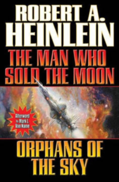 The Man Who Sold the Moon and Orphans of the Sky, Paperback / softback Book