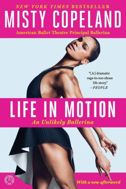 Life in Motion : An Unlikely Ballerina, Paperback Book