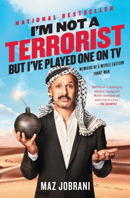 I'm Not a Terrorist, But I've Played One On TV : Memoirs of a Middle Eastern Funny Man, EPUB eBook
